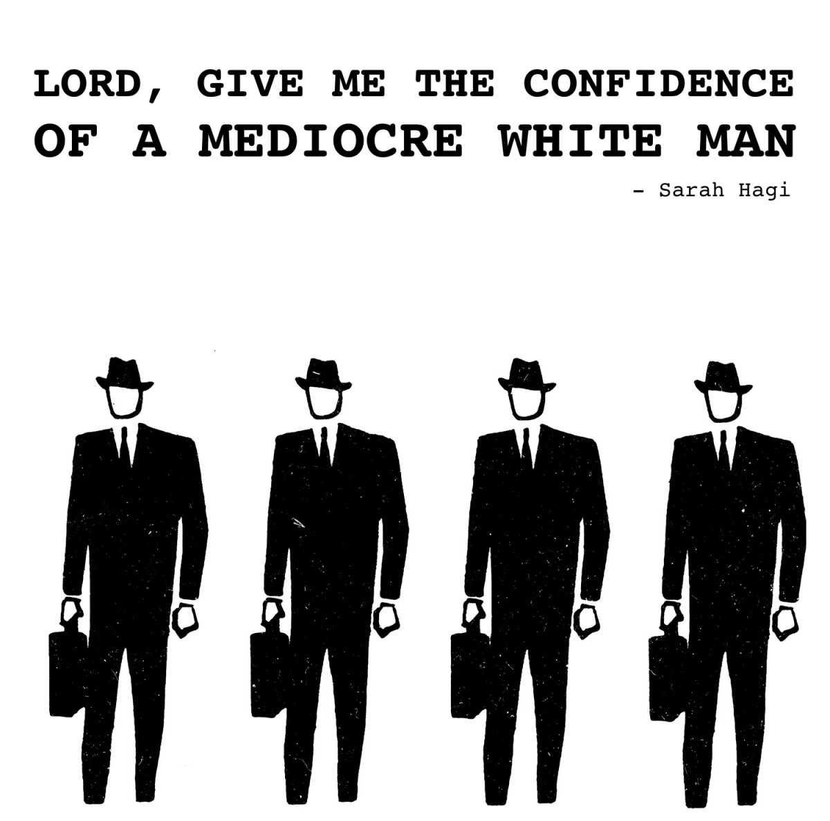  «Senyor, dóna’m la confiança d’un home blanc mediocre»